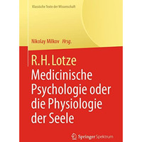 R.H. Lotze: Medicinische Psychologie oder die Physiologie der Seele [Paperback]