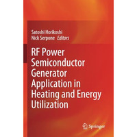 RF Power Semiconductor Generator Application in Heating and Energy Utilization [Paperback]