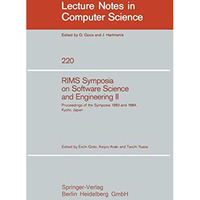 RIMS Symposium on Software Science and Engineering II: Proceedings of the Sympos [Paperback]