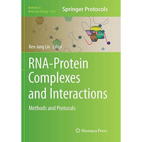 RNA-Protein Complexes and Interactions: Methods and Protocols [Paperback]