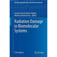 Radiation Damage in Biomolecular Systems [Hardcover]