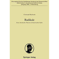 Radikale: Eine chemische Theorie in historischer Sicht [Paperback]