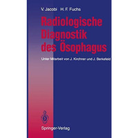 Radiologische Diagnostik des ?sophagus [Paperback]