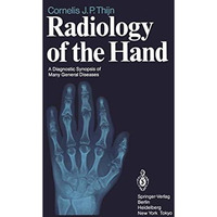 Radiology of the Hand: A Diagnostic Synopsis of Many General Diseases [Paperback]