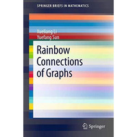 Rainbow Connections of Graphs [Paperback]