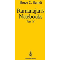 Ramanujans Notebooks: Part IV [Hardcover]