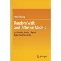 Random Walk and Diffusion Models: An Introduction for Life and Behavioral Scient [Paperback]