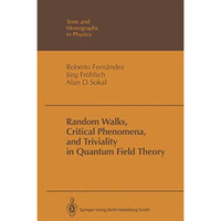 Random Walks, Critical Phenomena, and Triviality in Quantum Field Theory [Paperback]