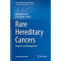 Rare Hereditary Cancers: Diagnosis and Management [Hardcover]