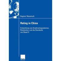 Rating in China: Entwicklung von Kreditratingsystemen, Risikokultur und die Stan [Paperback]