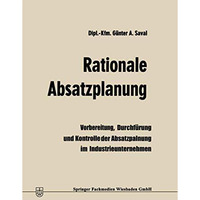 Rationale Absatzplanung: Vorbereitung, Durchf?hrung und Kontrolle der Absatzplan [Paperback]