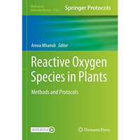 Reactive Oxygen Species in Plants: Methods and Protocols [Hardcover]