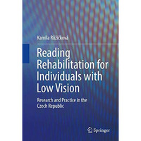 Reading Rehabilitation for Individuals with Low Vision: Research and Practice in [Hardcover]