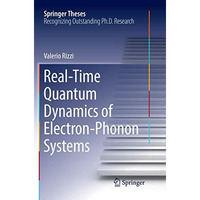 Real-Time Quantum Dynamics of ElectronPhonon Systems [Paperback]