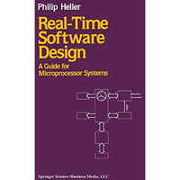 Real-Time Software Design: A Guide for Microprocessor Systems [Paperback]