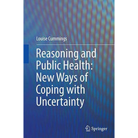 Reasoning and Public Health: New Ways of Coping with Uncertainty [Paperback]