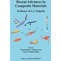 Recent Advances in Composite Materials: In Honor of S.A. Paipetis [Hardcover]