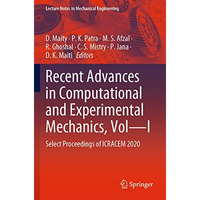 Recent Advances in Computational and Experimental Mechanics, VolI: Select Proce [Paperback]