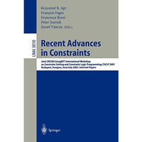 Recent Advances in Constraints: Joint ERCIM/CoLogNET International Workshop on C [Paperback]