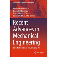 Recent Advances in Mechanical Engineering: Select Proceedings of ICRAMERD 2021 [Paperback]