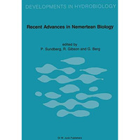 Recent Advances in Nemertean Biology: Proceedings of the Second International Me [Hardcover]