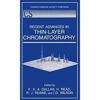 Recent Advances in Thin-Layer Chromatography [Hardcover]