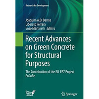 Recent Advances on Green Concrete for Structural Purposes: The contribution of t [Paperback]