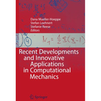 Recent Developments and Innovative Applications in Computational Mechanics [Hardcover]