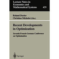 Recent Developments in Optimization: Seventh French-German Conference on Optimiz [Paperback]