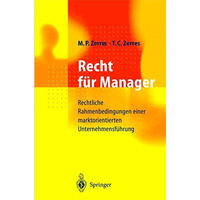 Recht f?r Manager: Rechtliche Rahmenbedingungen einer marktorientierten Unterneh [Paperback]