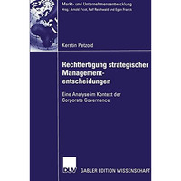 Rechtfertigung strategischer Managemententscheidungen: Eine Analyse im Kontext d [Paperback]