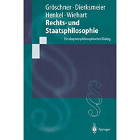 Rechts- und Staatsphilosophie: Ein dogmenphilosophischer Dialog [Paperback]