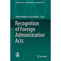 Recognition of Foreign Administrative Acts [Hardcover]