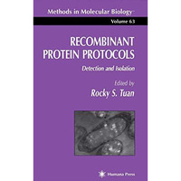 Recombinant Protein Protocols: Detection and Isolation [Paperback]