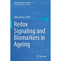 Redox Signaling and Biomarkers in Ageing [Paperback]