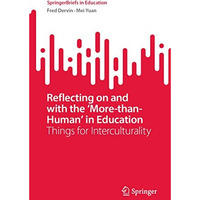 Reflecting on and with the More-than-Human in Education: Things for Intercultu [Paperback]