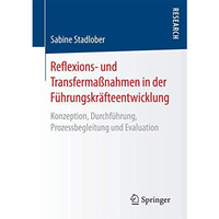 Reflexions- und Transferma?nahmen in der F?hrungskr?fteentwicklung: Konzeption,  [Paperback]