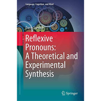 Reflexive Pronouns: A Theoretical and Experimental Synthesis [Hardcover]