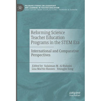 Reforming Science Teacher Education Programs in the STEM Era: International and  [Hardcover]