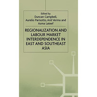 Regionalization and Labour Market Interdependence in East and Southeast Asia [Hardcover]