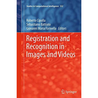 Registration and Recognition in Images and Videos [Paperback]