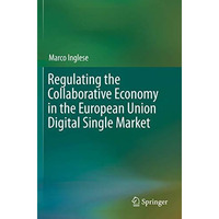 Regulating the Collaborative Economy in the European Union Digital Single Market [Paperback]