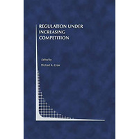 Regulation Under Increasing Competition [Paperback]