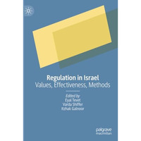 Regulation in Israel: Values, Effectiveness, Methods [Paperback]