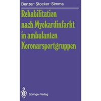 Rehabilitation nach Myokardinfarkt in ambulanten Koronarsportgruppen [Paperback]