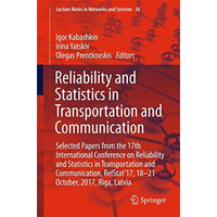 Reliability and Statistics in Transportation and Communication: Selected Papers  [Paperback]