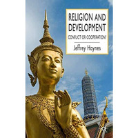 Religion and Development: Conflict or Cooperation? [Hardcover]