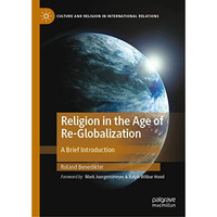 Religion in the Age of Re-Globalization: A Brief Introduction [Hardcover]