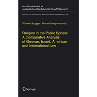 Religion in the Public Sphere: A Comparative Analysis of German, Israeli, Americ [Hardcover]