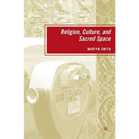 Religion, Culture, and Sacred Space [Paperback]